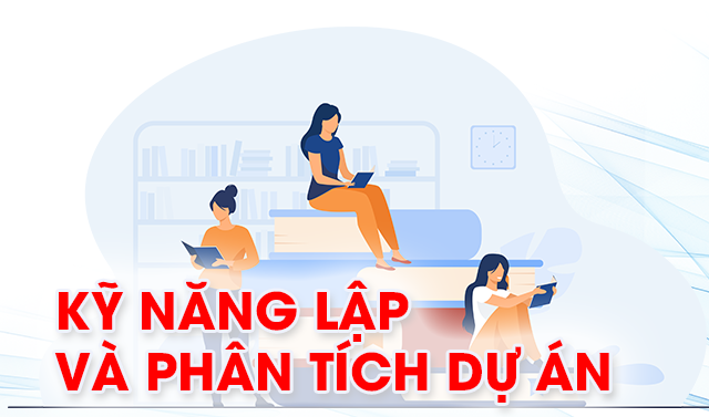 Kỹ năng lập và phân tích dự án (LT)