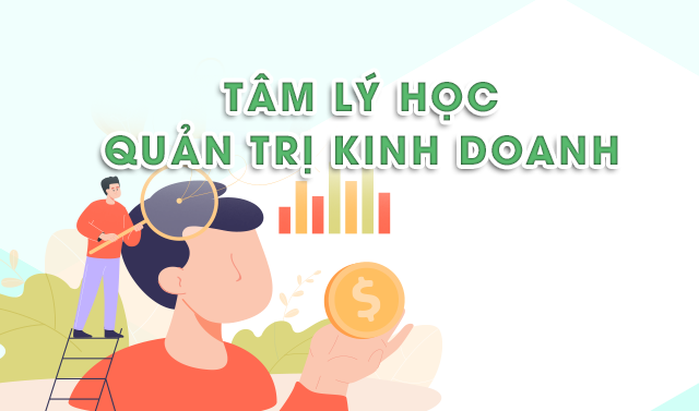 Tâm lý học quản trị kinh doanh