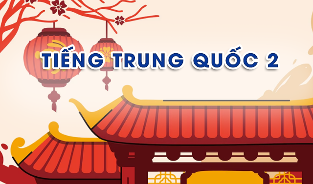 Tiếng Trung 2