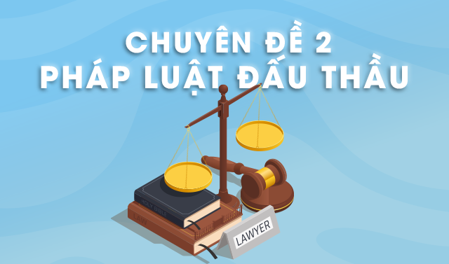 Chuyên đề 2: Pháp luật đấu thầu