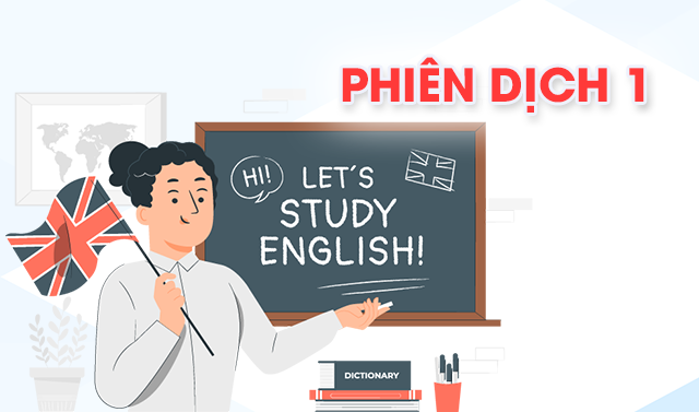 Phiên dịch 1 (Ôn tập)